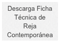 Descarga Ficha 
Técnica de 
Reja Contemporánea