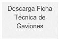 Descarga Ficha 
Técnica de 
Gaviones